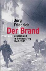 Jörg Friedrich: Der Brand : Deutschland 