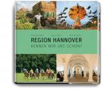 Region Hannover - kennen wir uns schon? Karl Johaentges Fotogr. Bernd Haase Text