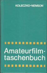 Amateurfilm-Taschenbuch. hrsg. von Heinz Koleczko u. Reinhard Nemsom