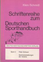 Sportveranstaltungen der Vereine : Organisation u. Durchführung von Vereinsveranstaltungen. von / Deutsches Sporthandbuch / Schriftenreihe zum Deutschen Sporthandbuch ; Bd. 3