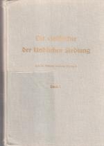 Die Geschichte der ländlichen Siedlung Band 1 : Das Erbe Max Serings. Mit e. Vorw. von Erich Keup