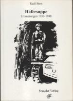 Hafersuppe : Erinnerungen 1939 - 1948.