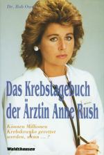 Das Krebstagebuch der Ärztin Anne Rush