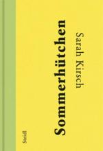 Sarah Kirsch: Sommerhütchen