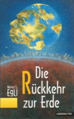 Egli, Werner J.: Die Rückkehr zur Erde. 