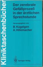 Der zerebrale Gefässprozess in der ärztlichen Sprechstunde