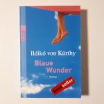 Ildikó von Kürthy: Blaue Wunder Ildikó von Kürthy: Blaue Wunder