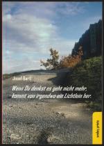 Josef Bartl: Wenn Du denkst es geht nich