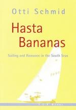 Hasta Bananas, Sailing and Romance in the South Seas SIGNIERT