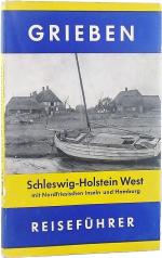 Grieben Reiseführer. Schleswig- Holstein West mit Nordfriesischen Inseln und Hamburg.