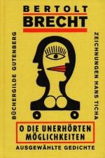 O die unerhörten Möglichkeiten. Gedichte. Herausgegeben und mit einem Nachwort von Günter Berg. Mit 30 farbigen Bildern von Hans Ticha