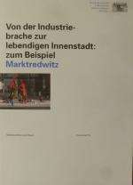 Marktredwitz -Von der Industriebrache zur lebendigen Innenstadt