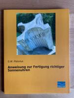 Anweisung zur Fertigung richtiger Sonnenuhren (Nachdruck der Originalausgabe von 1797)