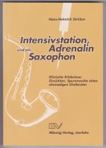 Intensivstation Adrenalin Iserlohn Bethanien signiert Saxophon. Auf der Schmutztitelseite gibt es Grußworte und eine Signatur vom Autor. Buch ist von 2008!