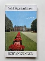 Schwetzingen, Barockes Kleinod der Kurpfalz, Ein Handbuch für Besucher