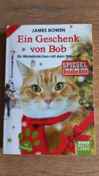 Ein Geschenk von Bob - Ein Wintermärchen mit dem Streuner