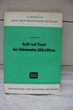 Recht und Praxis des Dokumenten-Akkreditives : Auf der Grundlage der neuen Einheitlichen Richtlinien und Gebraeuche für Dokumenten-Akkreditive der Internationalen Handelskammer