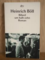 Heinrich Böll: Billard um halb zehn Heinrich Böll: Billard um halb zehn