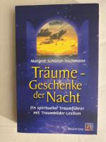 Träume - Geschenke der Nacht - Ein spiritueller Traumführer mit Traumbilder-Lexikon