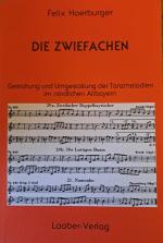 Die Zwiefachen - Gestaltung und Umgestaltung der Tanzmelodien im nördlichen Altbayern