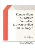 Kompendium für Makler, Verwalter, Sachverständige und Bauträger