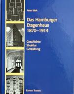 Das Hamburger Etagenhaus 1870 - 1914. Geschichte - Struktur - Gestaltung