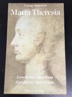 Maria Theresia - Geschichte einer Frau, Geschichte einer Films