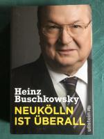 Heinz Buschkowsky: Neukölln ist überall Heinz Buschkowsky: Neukölln ist überall