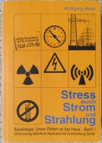 Band 1., Elektrosmog, Mobilfunk, Radioaktivität, Erdstrahlung, Schall / Wolfgang Maes. In Zusammenarbeit mit Manfred Mierau ...