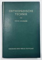 Orthopädische Technik. Bandagen und Apparate, ihre Anzeige und ihr Bau. Aus Klinik und Werkstatt