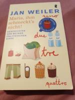 Jan Weiler: Maria, ihm schmeckt Jan Weiler: Maria, ihm schmeckt