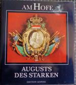 Am Hofe Augusts des Starken