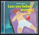 Hörbuch "Lass uns lieber morgen!" v. Stefan Schwarz