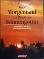 Vom Morgenland ins Reich der Sonnengöttin