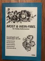 Most & Wein-Fibel für Hobby-Kellermeister, Grundregeln und Anleitung