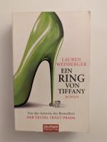 Lauren Weisberger: Ein Ring von Tiffany Lauren Weisberger: Ein Ring von Tiffany