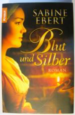 Sabine Ebert: Blut und Silber Sabine Ebert: Blut und Silber