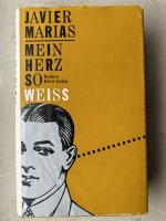 Javier Marias: Mein Herz so weiß (Roman)