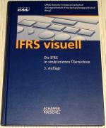 IFRS visuell - Die IFRS in strukturierten Übersichten