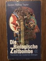 Die biologische Zeitbombe - Revolution d. modernen Biologie