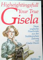 Gisela Daum: Higheightingsfull, Your Tru