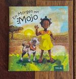 Ein Morgen mit MOJO – Kinderbilderbuch (klein)