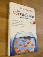 Klaus Utermöhle: Die Verrückten werden s Klaus Utermöhle: Die Verrückten werden s