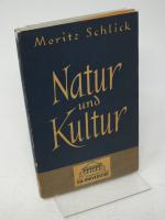Moritz Schlick: Natur und Kultur