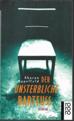Aharon Appelfeld: Der unsterbliche Bartf