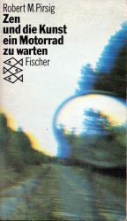 Robert M. Pirsig: Zen und die Kunst ein Robert M. Pirsig: Zen und die Kunst ein