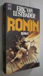 Lustbader, Eric Van: Ronin. Fantasyroman Lustbader, Eric Van: Ronin. Fantasyroman