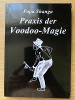 Papa Shanga: Praxis der Voodoo-Magie - T Papa Shanga: Praxis der Voodoo-Magie - T