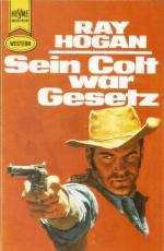 Ray Hogan: Sein Colt war Gesetz. Heyne W