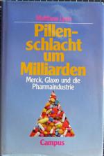 Pillenschlacht um Milliarden - Merck, Glaxo und die Pharmaindustrie